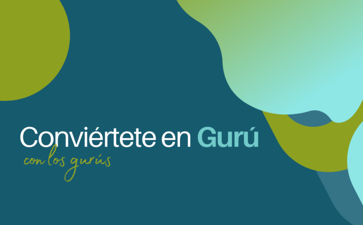 Conviértete en Gurú